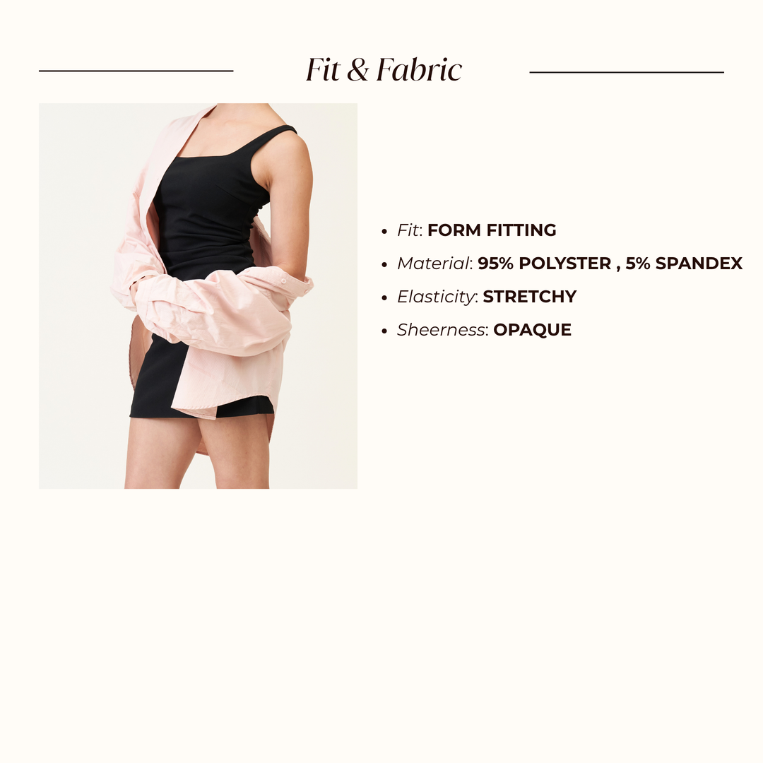 The Little Black Dress — Fit and Fabric: form fitting, 95% polyester and 5% spandex, stretchy, opaque.